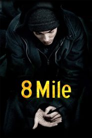 8 Mile (2002) ดวลแร็บสนั่นโลก