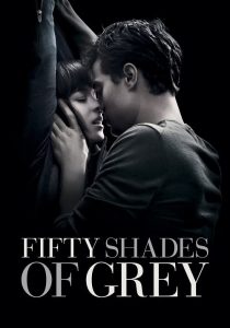 Fifty Shades of Grey (2015) ฟิฟตี้เชดส์ออฟเกรย์