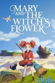 Mary and The Witch’s Flower (2017) แมรี่ผจญแดนแม่มด