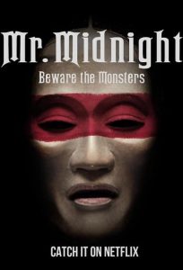 Mr. Midnight Beware The Monsters (2022) มิสเตอร์มิดไนท์ ระวังปีศาจไว้นะ