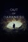 Out of Darkness (2022)