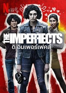 The Imperfects (2022) ดิ อิมเพอร์เฟคส์