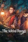 The Weird Forest (2023) เรื่องแปลกในป่าลึก